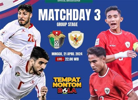 Link Live Streaming Timnas Indonesia Vs Yordania .